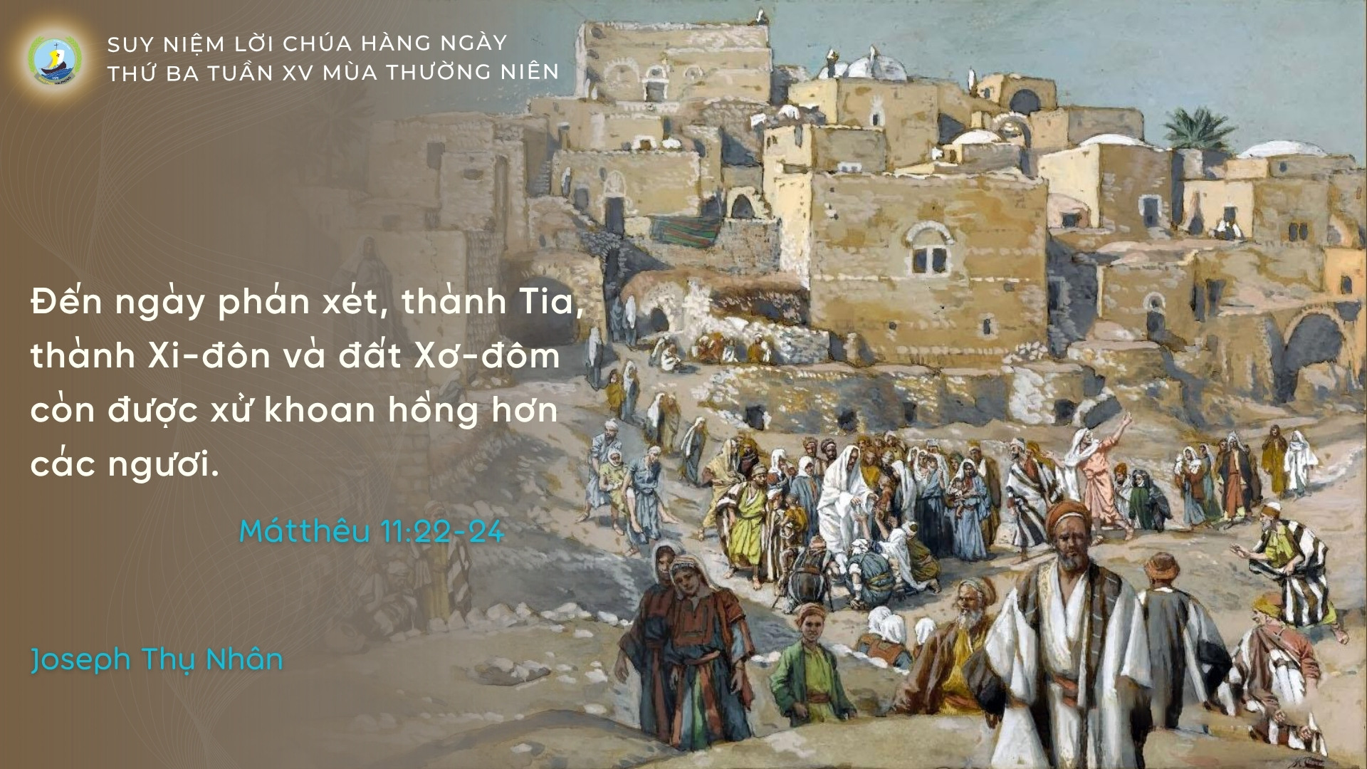 Suy Niệm Lời Chúa Hằng Ngày | Thứ Ba tuần XV _ Mùa Thường niên